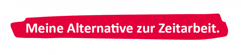 Meine Alternative zur Zeitarbeit.
